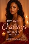 Cravings: The Secrets That We Keep