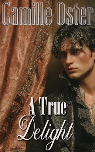A True Delight: A Regency Romance (Young Lords Book 2)