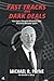 Fast Tracks and Dark Deals by Michael R. Payne