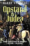 Opstand in Judea: Joods verzet tegen de Romeinen 63 v.Chr.-136 n.Chr. (Dutch Edition)