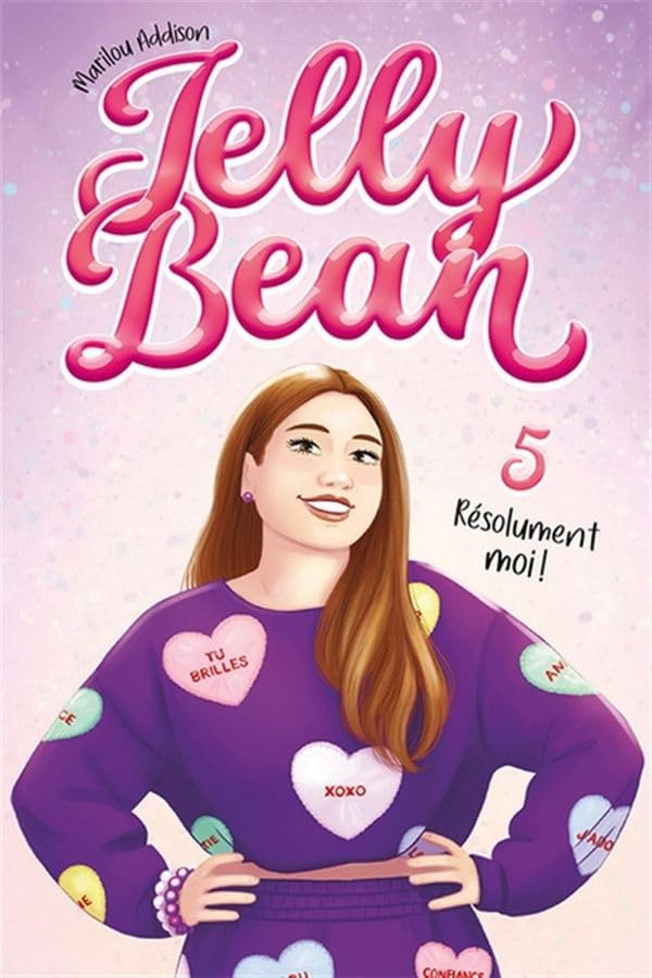 Jelly Bean 05 : Résolument moi ! (French Edition)