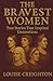 The Bravest Women: True Sto...