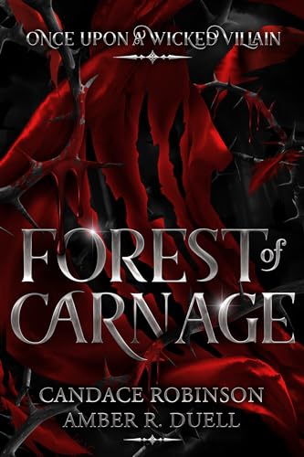 Forest of Carnage (Once Upon A Wicked Villain)