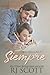 Siempre (Papás Solteros nº 4) (Spanish Edition)