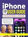 IPHONE 17 USER GU...