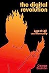 The Digital Revolution: Loss of Self and Humanity