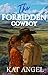 The Forbidden Cowboy by Kat Angel