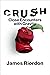 Crush: Close Encounters wit...