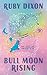 Bull Moon Rising