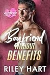 Boyfriend Without Benefits by Riley Hart Boyfriend Without Benefits by Riley Hart