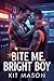 Bite Me, Bright Boy: A tatt...