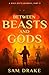 Between Beasts and Gods