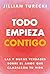 Todo empieza contigo by Jillian Turecki
