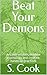 Beat Your Demons: Ancient w...