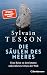 Die Säulen des Meeres: Eine Reise zu den letzten unberührten Orten der Welt (German Edition)