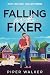 Falling for the Fixer: An O...