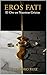 Eros Fati: El Oro en Nuestr...