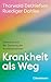 Krankheit als Weg by Thorwald Dethlefsen