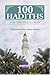 100 Hadiths on the Correct Beliefs of a Muslim by Muhammad James Sutton