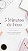 5 Minutos de Foco: Micro-Há...