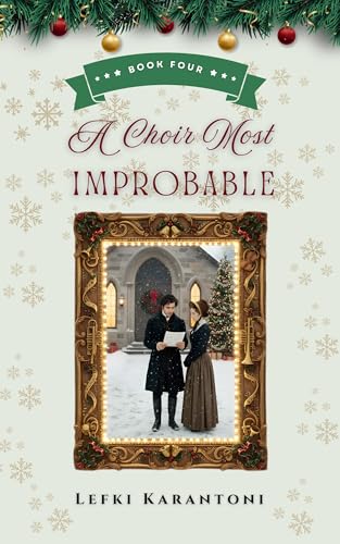 A Choir Most Improbable: A Pride and Prejudice Christmas Variation Novella (Kindle Edition)