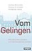 Vom Gelingen: Wie Reformen glücken und die Demokratie stärken (German Edition)