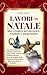Lavori di Natale : Idee Creative per decorare regalare e sorprendere (Italian Edition)