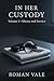 In Her Custody, Volume 3: S...