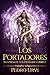 Los portadores: (La senda de los dragones, Libro 7) (Spanish Edition)