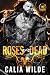 Roses Are Dead: Skilletsville Destroyers MC Book 3