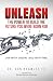 Unleash: The Power to Build...