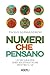 Numeri che pensano: Le sei grandi idee matematiche dentro l’IA (Italian Edition)