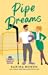 Pipe Dreams (Brooklyn Bruisers, #3)
