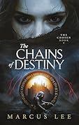 The Chains of Destiny: An Epic Fantasy Series