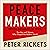 Peace Makers by Peter Ricketts