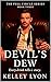 The Devil's Dew by Kelley Lyon