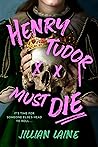 Henry Tudor Must Die