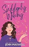 Suddenly Witchy (New Orleans Coven Book 1) Suddenly Witchy (New Orleans Coven Book 1)