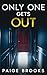 Only One Gets Out: A Gripping Psychological Thriller (Twisted Secrets: A Psychological Thriller Collection)