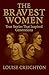The Bravest Women: True Sto...