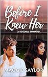 Book cover for Before I Knew Her: A Rosehill Romance (Rosehill Hearts Book 1)