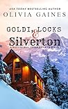 Goldi, Locks and Silverton by Olivia Gaines
