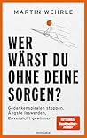Wer wärst du ohne...