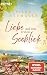 Liebe auf den ersten Seeblick: Roman (German Edition)