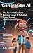 Generation AI - The Parent’s Guide to Raising Smart & Safe Ki... by R.H. Klemm