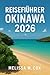 Okinawa Reiseführer 2026 by Melissa Cox