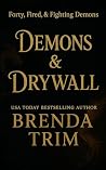 Demons & Drywall:...