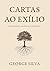 Cartas ao exílio: Entre raí...