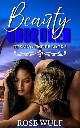 Beauty Unbroken (De Salvo Empire Book 3)