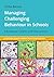 Managing Challenging Behaviour in Schools by Ulrike Becker